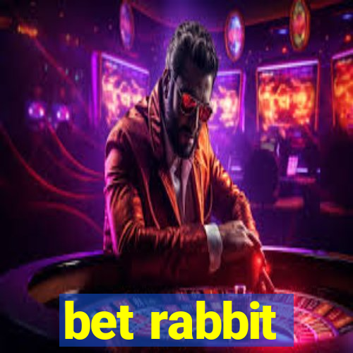 bet rabbit